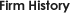 Firm History